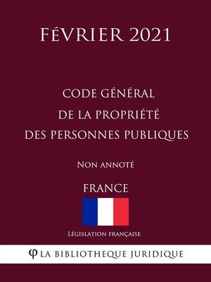 cover image of Code général de la propriété des personnes publiques (France) (Février 2021) Non annoté
